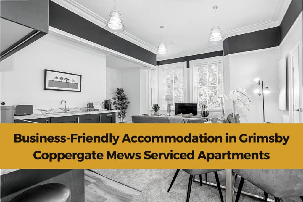business-friendly serviced apartments in Grimsby