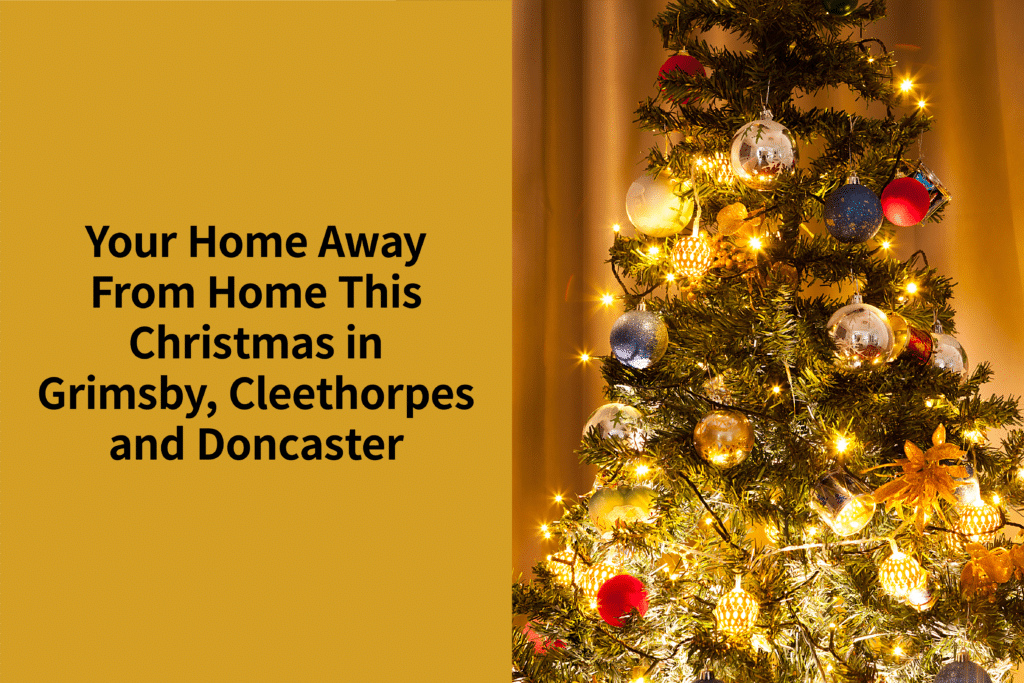 Your Home Away From Home This Christmas in Grimsby, Cleethorpes and Doncaster | Coppergate Serviced Accommodation