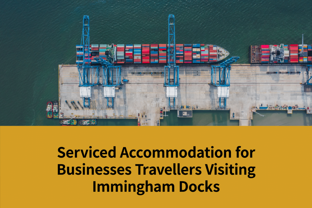Serviced Accommodation for Businesses Travellers Visiting Immingham Docks | Coppergate Serviced Accommodation
