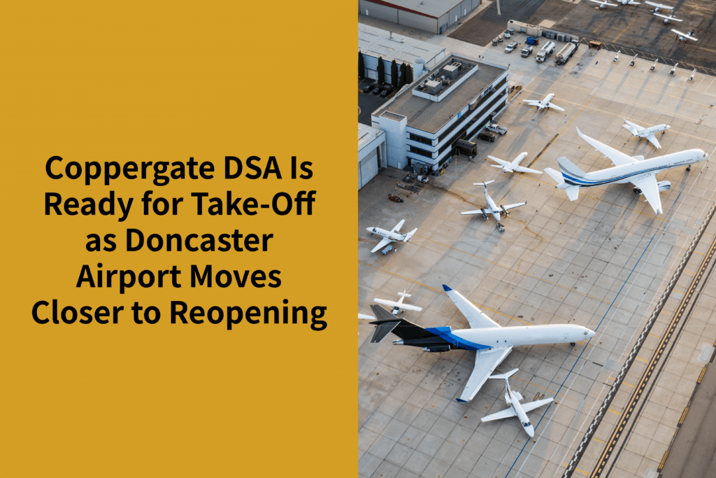 Coppergate DSA Is Ready for Take-Off as Doncaster Airport Moves Closer to Reopening | Coppergate Serviced Accommodation